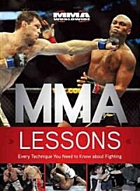 MMA Lessons: Every Technique You Need to Know about Fighting (Paperback)
