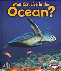 What Can Live in the Ocean? (Library Binding)