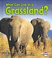 What Can Live in a Grassland? (Library Binding)