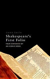 Shakespeares First Folio : Four Centuries of an Iconic Book (Hardcover)