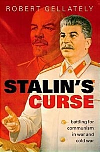 Stalins Curse : Battling for Communism in War and Cold War (Paperback)