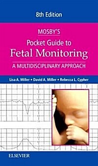 Mosbys Pocket Guide to Fetal Monitoring: A Multidisciplinary Approach (Paperback, 8)