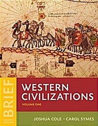 Western Civilizations: Their History & Their Culture (Paperback, 4, Brief Fourth)