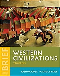 Western Civilizations: Their History & Their Culture (Paperback, 4, Brief Fourth)