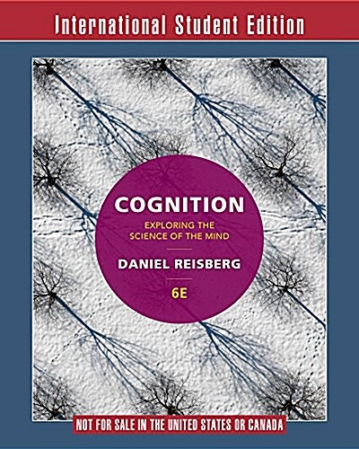 Cognition : Exploring the Science of the Mind (Paperback, 6 I.S.ed)