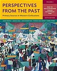 Perspectives from the Past: Primary Sources in Western Civilizations (Paperback, 6)