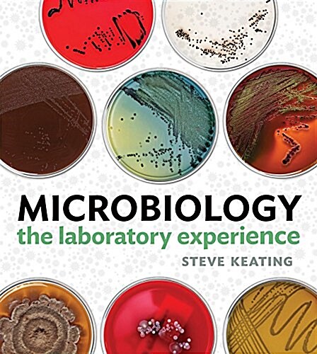 Microbiology: The Laboratory Experience (Spiral)