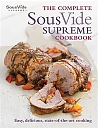 The Complete Sous Vide Supreme Cookbook (Paperback)