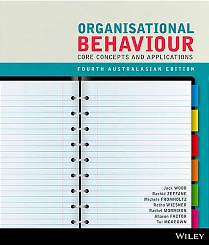 Organisational Behaviour : Core Concepts and Applications (Paperback, 4th Australasian ed)