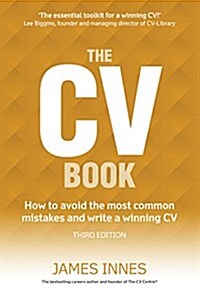 CV Book, The : How to avoid the most common mistakes and write a winning CV (Paperback, 3 ed)