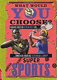 EDGE: What Would YOU Choose?: Super Sports (Hardcover, Illustrated ed)