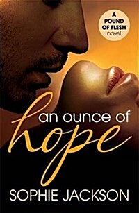 An Ounce of Hope: A Pound of Flesh Book 2 : A powerful, addictive love story (Paperback)