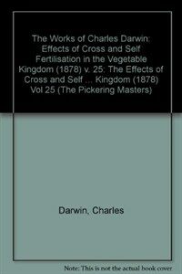 The effects of cross and self fertilisation in the vegetable kingdom.