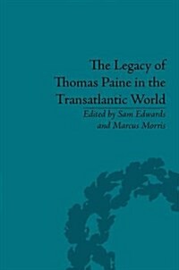 The Legacy of Thomas Paine in the Transatlantic World (Hardcover)