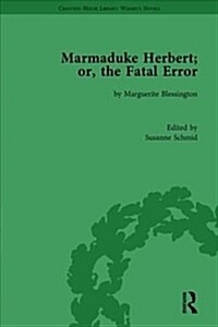 Marmaduke Herbert; or, the Fatal Error : by Marguerite Blessington (Hardcover)