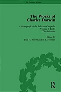 The Works of Charles Darwin: Vol 12: A Monograph on the Sub-Class Cirripedia (1854), Vol II, Part 1 (Hardcover)