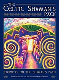 The Celtic Shamans Pack : Guided Journeys to the Otherworld (Cards, New ed)