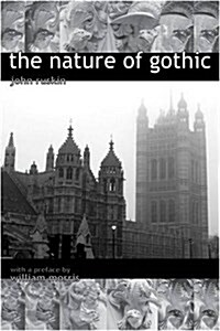 The Nature of Gothic : A Chapter from The Stones of Venice (Paperback)