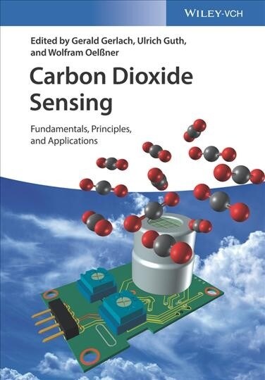 Carbon Dioxide Sensing: Fundamentals, Principles, and Applications (Hardcover)