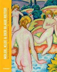 Nolde, Klee & der Blaue Reiter : die Sammlung Braglia = La collezione Braglia = The Braglia collection/ 