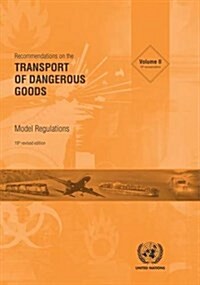 Recommendations on the Transport of Dangerous Goods: Model Regulations - Nineteenth Revised Edition (Vol. I & II): Model Regulations (19th Revised Edi (Paperback, 19)