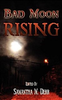 Bad Moon Rising (Paperback)