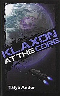 Klaxon at the Core (Paperback)