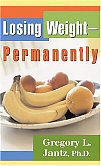 Losing Weight-Permanently (Paperback)