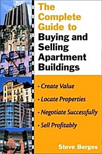 The Complete Guide to Buying and Selling Apartment Buildings (Paperback, 1)