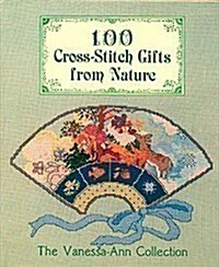 100 Cross-Stitch Gifts from Nature (Hardcover)