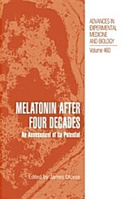 Melatonin After Four Decades: An Assessment of Its Potential (Paperback, 1999)