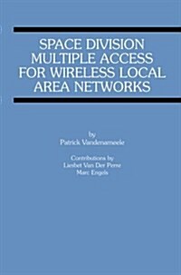 Space Division Multiple Access for Wireless Local Area Networks (Paperback, 2002)