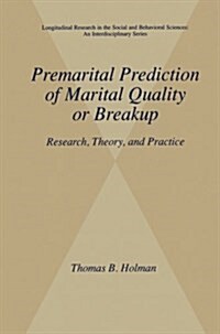 Premarital Prediction of Marital Quality or Breakup: Research, Theory, and Practice (Paperback, 2001)