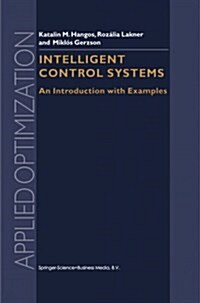 Intelligent Control Systems: An Introduction with Examples (Paperback, 2001)