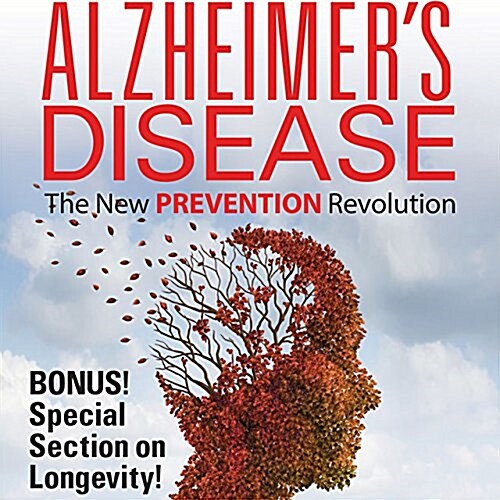 Alzheimers Disease: The New Prevention Revolution (Paperback)