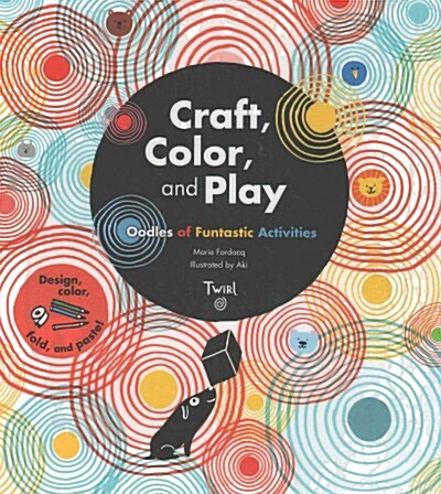 Craft, Color, and Play: Oodles of Funtastic Activities (Paperback)