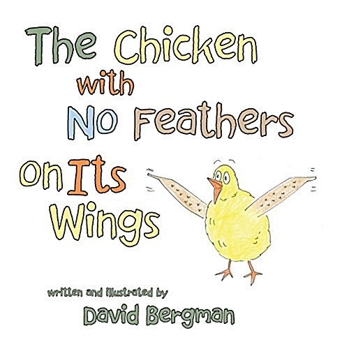 The Chicken with No Feathers on Its Wings (Paperback)