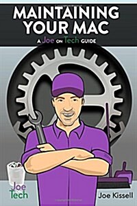 Maintaining Your Mac: A Joe on Tech Guide (Paperback)
