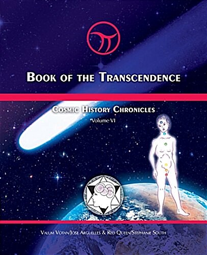 Book of the Transcendence: Cosmic History Chronicles Volume VI - Time and the New Universe of Mind (Paperback)