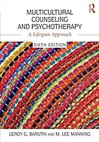 Multicultural Counseling and Psychotherapy : A Lifespan Approach (Paperback, 6 ed)