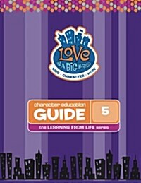 Love in a Big World: Grade 5: Learning from Life (Paperback)