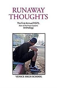 Runaway Thoughts: Stories by P.O.P.S. the Club of Venice High School (Paperback)