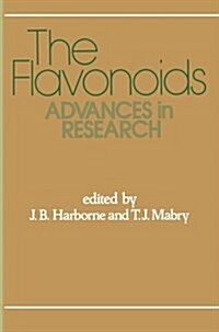 The Flavonoids: Advances in Research (Paperback, Softcover Repri)