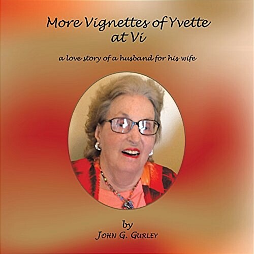 More Vignettes of Yvette at VI: A Love Story of a Husband for His Wife (Paperback)