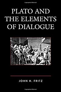 Plato and the Elements of Dialogue (Hardcover)