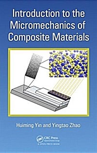 Introduction to the Micromechanics of Composite Materials (Hardcover)