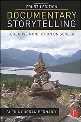 Documentary Storytelling : Creative Nonfiction on Screen (Paperback, 4 ed)