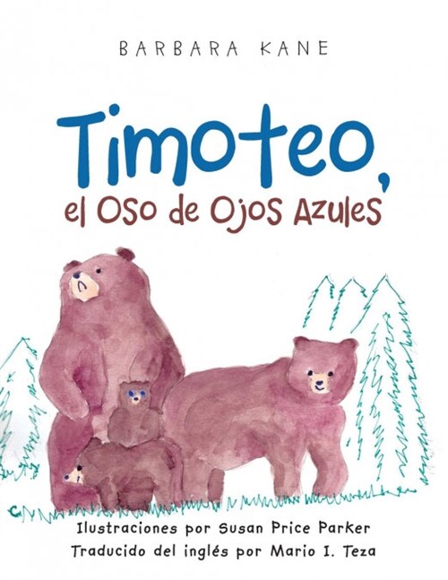 Timoteo: El Oso de Ojos Azules (Paperback)