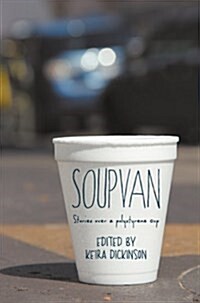 Soup Van: Stories Over a Polystyrene Cup (Hardcover)