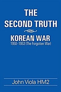 The Second Truth: Korean War (Paperback)